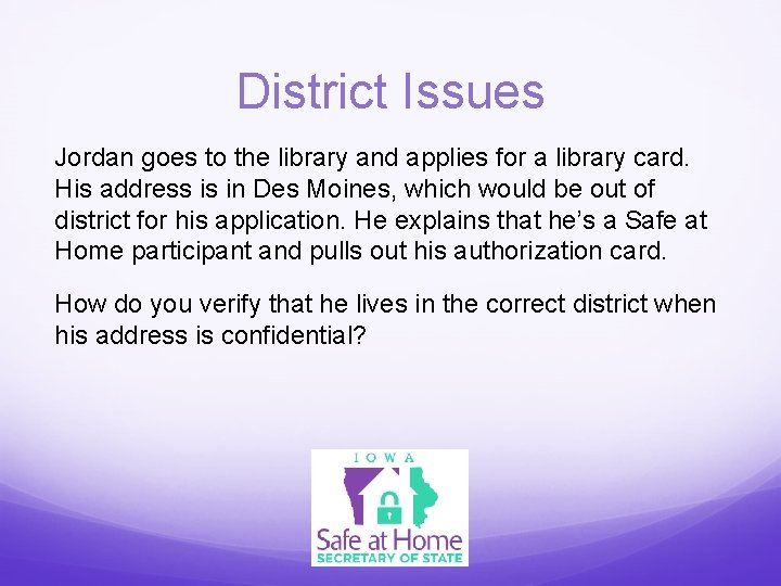 District Issues Jordan goes to the library and applies for a library card. His