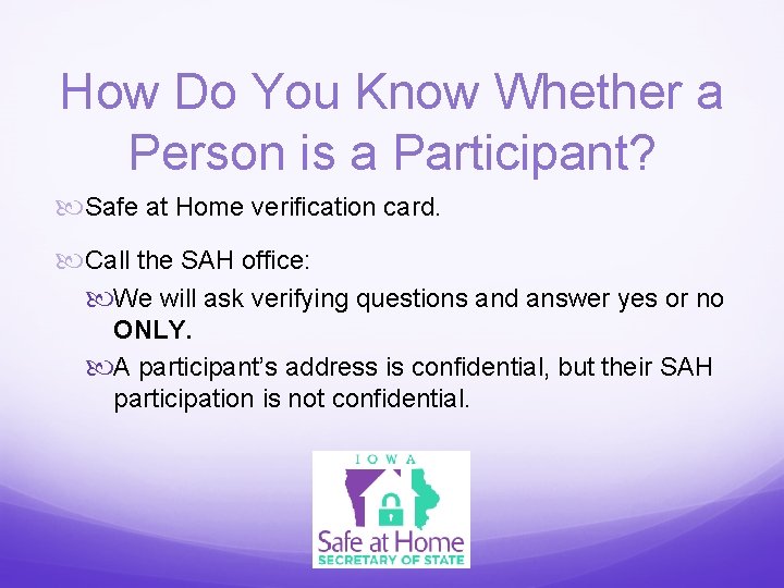 How Do You Know Whether a Person is a Participant? Safe at Home verification