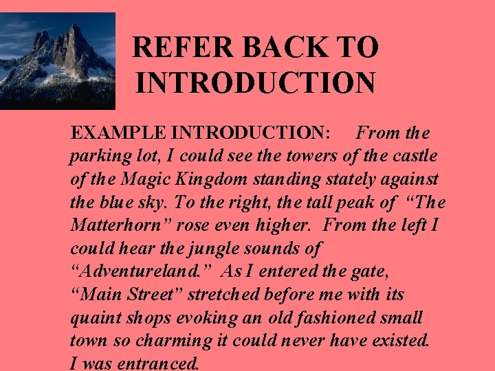 REFER BACK TO INTRODUCTION EXAMPLE INTRODUCTION: From the parking lot, I could see the