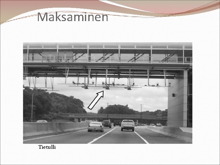 Maksaminen Tietulli 