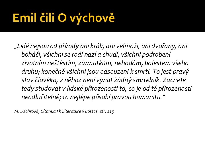 Emil čili O výchově „Lidé nejsou od přírody ani králi, ani velmoži, ani dvořany,