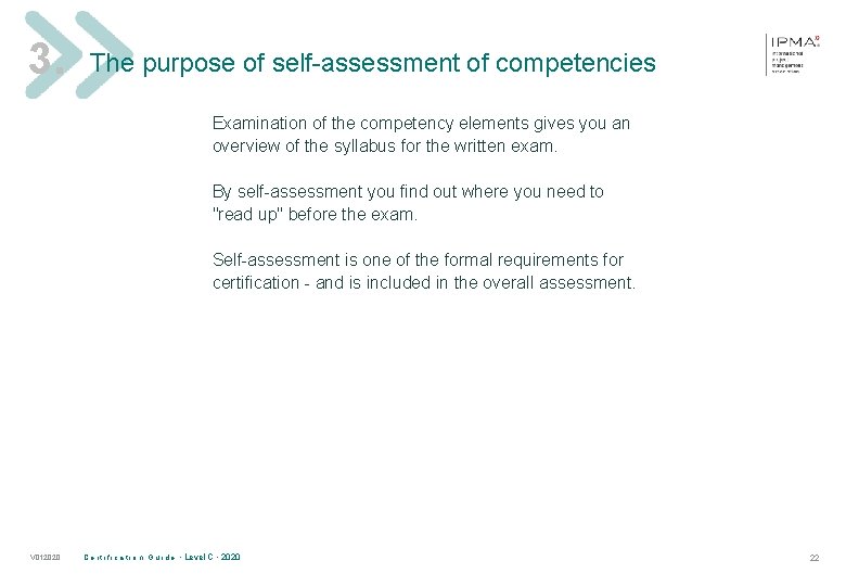 3. The purpose of self-assessment of competencies Examination of the competency elements gives you