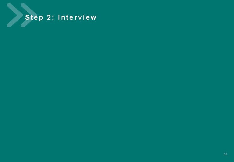 Step 2: Interview V 012020 C e r t i f i c a