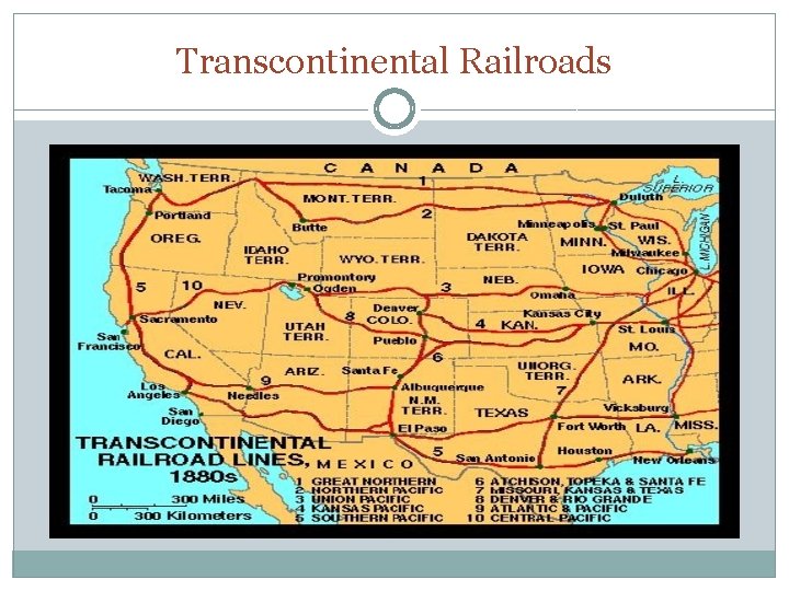 Transcontinental Railroads Transcontinental Railroads
