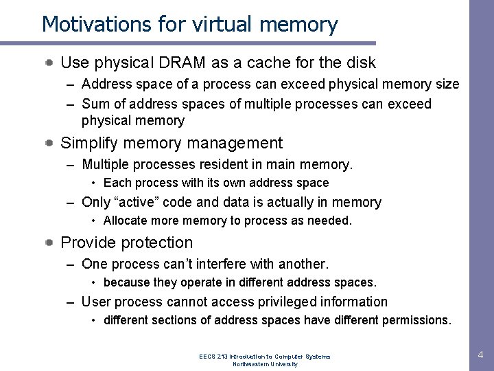 Motivations for virtual memory Use physical DRAM as a cache for the disk –