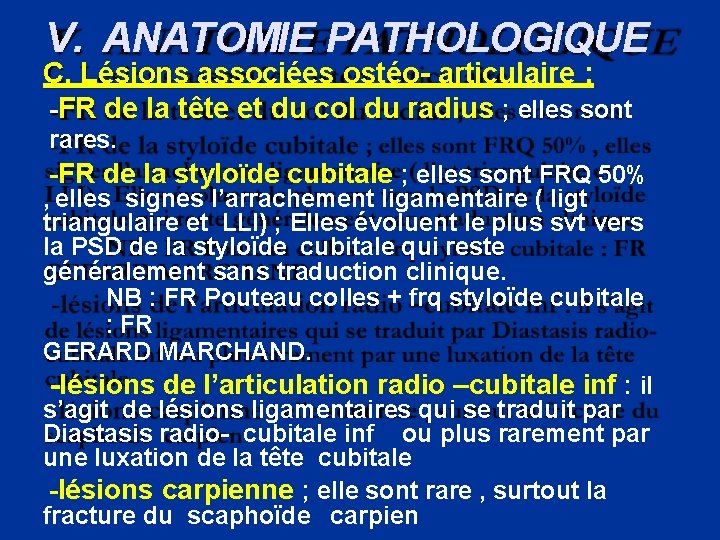 V. ANATOMIE PATHOLOGIQUE C. Lésions associées ostéo- articulaire : -FR de la tête et