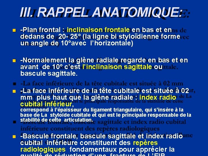 III. RAPPEL ANATOMIQUE: -Plan frontal : inclinaison frontale en bas et en dedans de