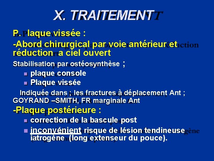 X. TRAITEMENT P. laque vissée : -Abord chirurgical par voie antérieur et réduction a