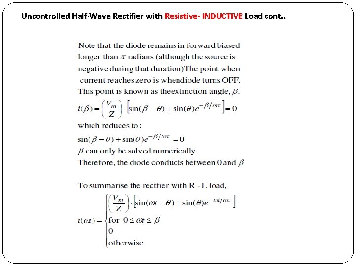 Uncontrolled Half-Wave Rectifier with Resistive- INDUCTIVE Load cont. . 