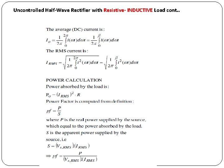 Uncontrolled Half-Wave Rectifier with Resistive- INDUCTIVE Load cont. . 