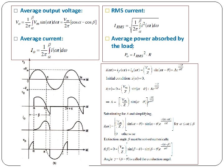 � Average output voltage: � RMS current: � Average power absorbed by the load: