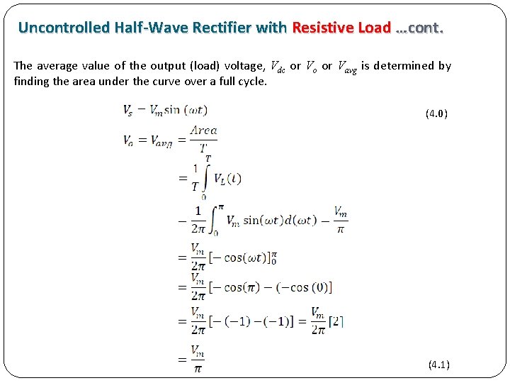 Uncontrolled Half-Wave Rectifier with Resistive Load …cont. The average value of the output (load)