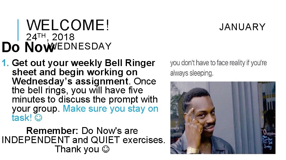 WELCOME! 24 TH , 2018 Do Now. WEDNESDAY 1. Get out your weekly Bell