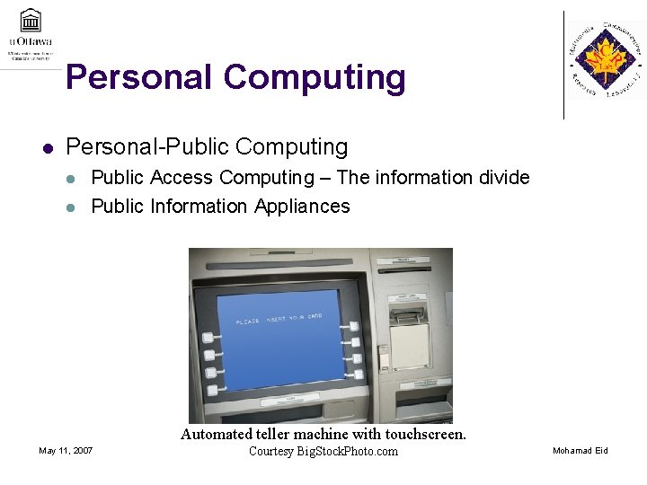 Personal Computing l Personal-Public Computing l l Public Access Computing – The information divide