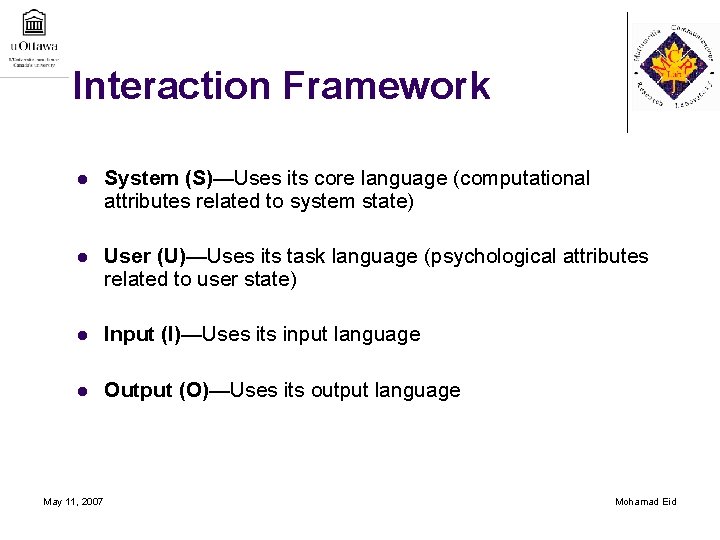 Interaction Framework l System (S)—Uses its core language (computational attributes related to system state)