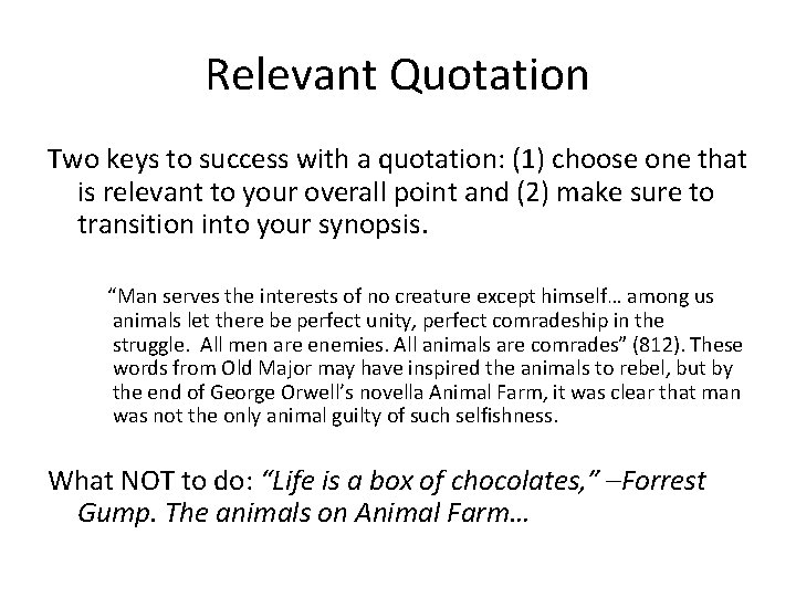 Relevant Quotation Two keys to success with a quotation: (1) choose one that is
