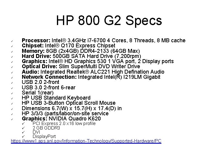 HP 800 G 2 Specs ü ü ü ü Processor: Intel® 3. 4 GHz HP 800 G 2 Specs ü ü ü ü Processor: Intel® 3. 4 GHz