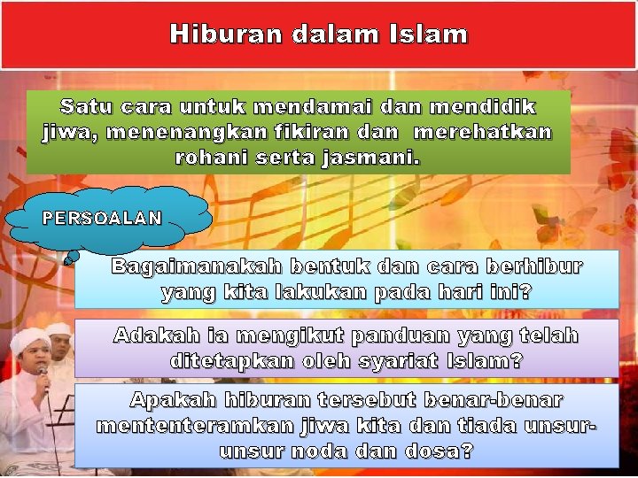 Hiburan dalam Islam Satu cara untuk mendamai dan mendidik jiwa, menenangkan fikiran dan merehatkan