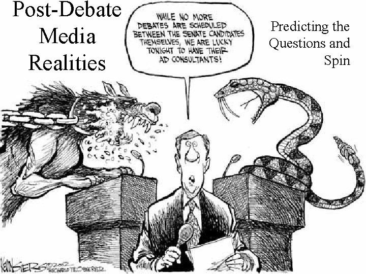 Post-Debate Media Realities Predicting the Questions and Spin 