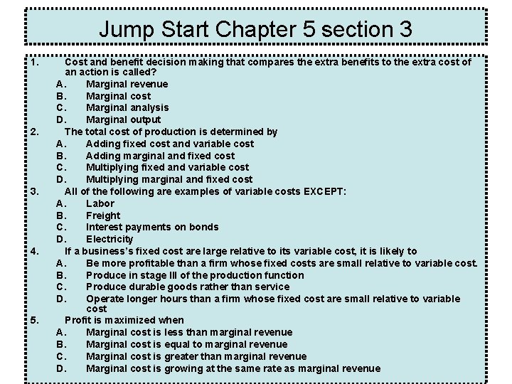 Jump Start Chapter 5 section 3 1. 2. 3. 4. 5. Cost and benefit Jump Start Chapter 5 section 3 1. 2. 3. 4. 5. Cost and benefit
