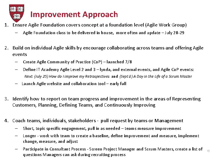 Improvement Approach 1. Ensure Agile Foundation covers concept at a foundation level (Agile Work