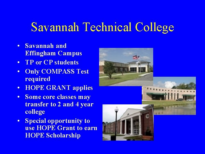 Savannah Technical College • Savannah and Effingham Campus • TP or CP students •