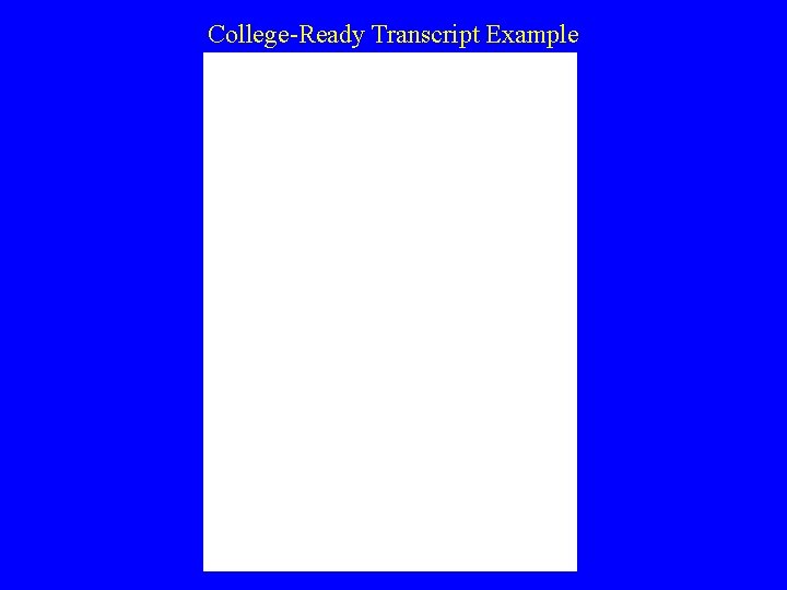 College-Ready Transcript Example 