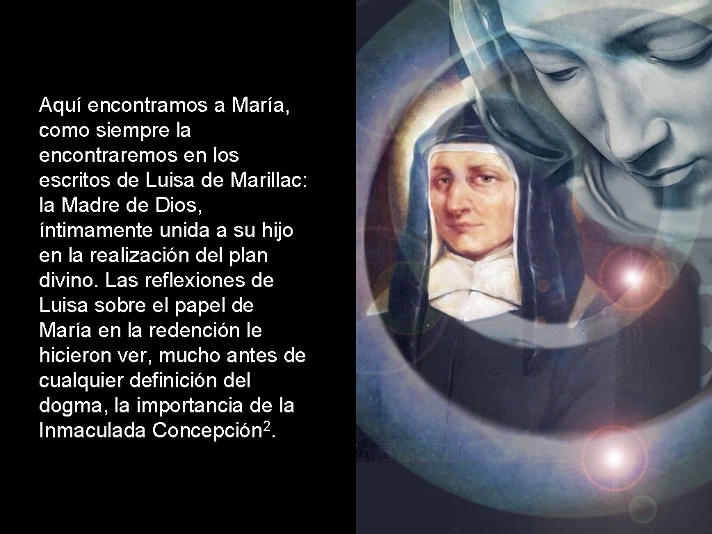 Aquí encontramos a María, como siempre la encontraremos en los escritos de Luisa de Aquí encontramos a María, como siempre la encontraremos en los escritos de Luisa de