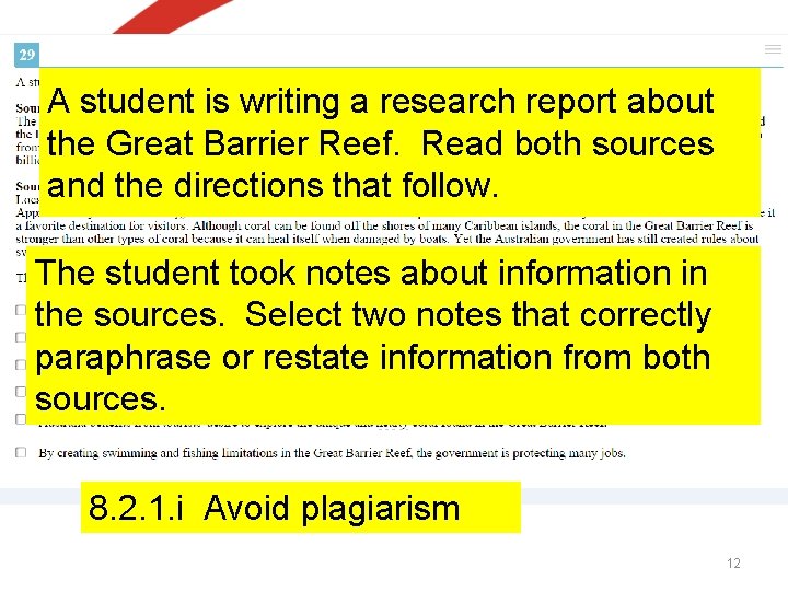 A student is writing a research report about the Great Barrier Reef. Read both A student is writing a research report about the Great Barrier Reef. Read both