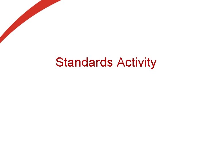 Standards Activity 25 Standards Activity 25