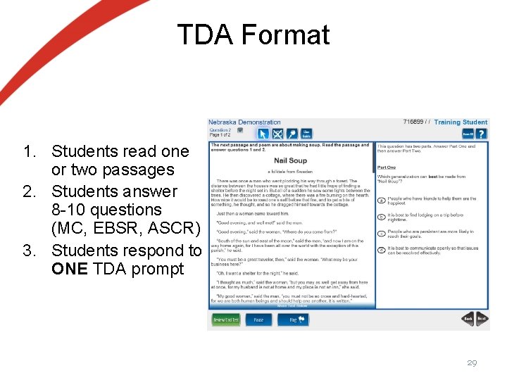 TDA Format 1. Students read one or two passages 2. Students answer 8 -10 TDA Format 1. Students read one or two passages 2. Students answer 8 -10