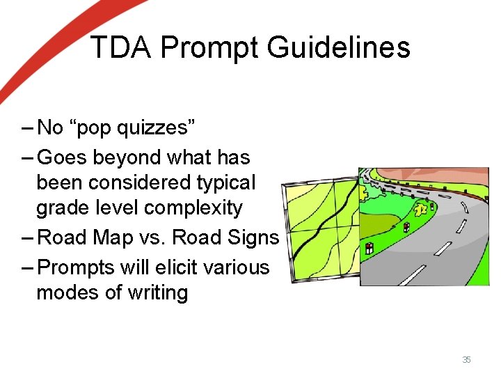 TDA Prompt Guidelines – No “pop quizzes” – Goes beyond what has been considered TDA Prompt Guidelines – No “pop quizzes” – Goes beyond what has been considered