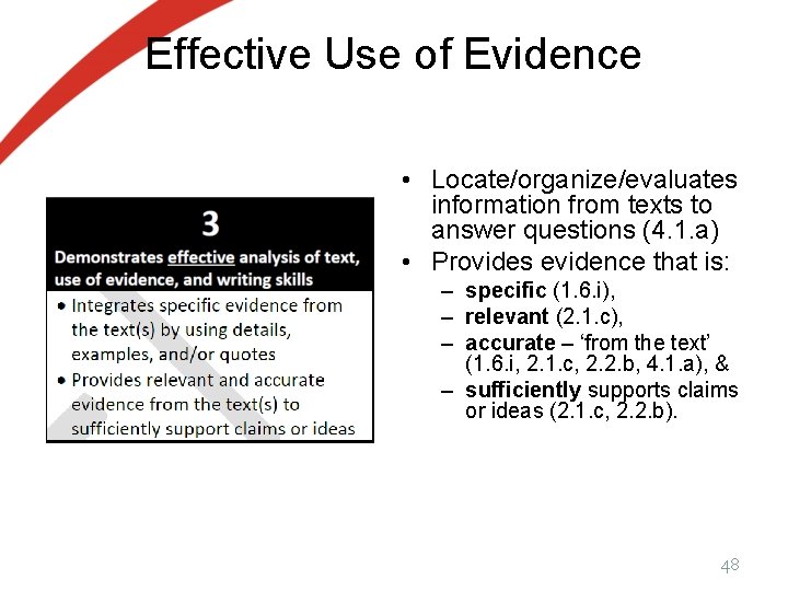 Effective Use of Evidence • Locate/organize/evaluates information from texts to answer questions (4. 1. Effective Use of Evidence • Locate/organize/evaluates information from texts to answer questions (4. 1.