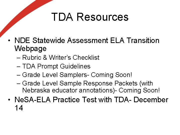 TDA Resources • NDE Statewide Assessment ELA Transition Webpage – Rubric & Writer’s Checklist TDA Resources • NDE Statewide Assessment ELA Transition Webpage – Rubric & Writer’s Checklist