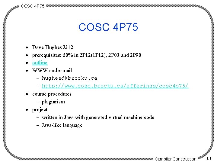 COSC 4 P 75 · · Dave Hughes J 312 prerequisites: 60% in 2