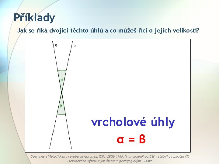 Příklady Jak se říká dvojici těchto úhlů a co můžeš říci o jejich velikosti?