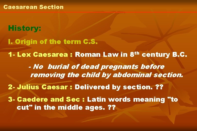 Caesarean Section History: I. Origin of the term C. S. 1 - Lex Caesarea