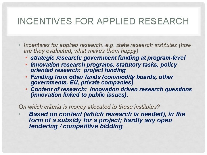 Science Incentives INCENTIVES AND MONITORING THE AKIS IN THE NETHERLANDS