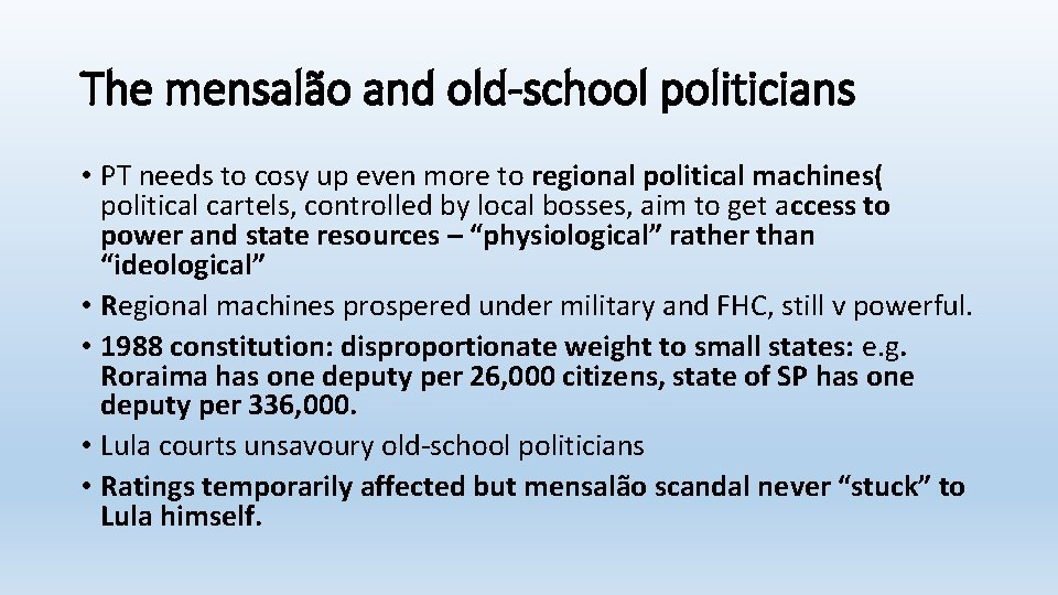 The mensalão and old-school politicians • PT needs to cosy up even more to