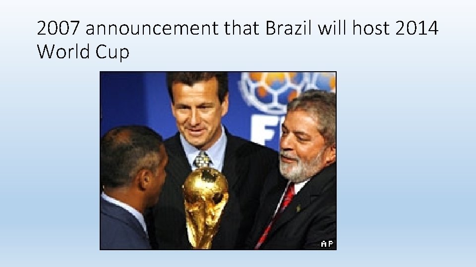 2007 announcement that Brazil will host 2014 World Cup 