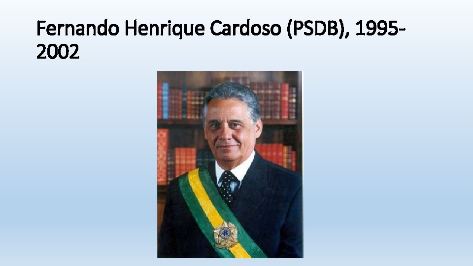 Fernando Henrique Cardoso (PSDB), 19952002 