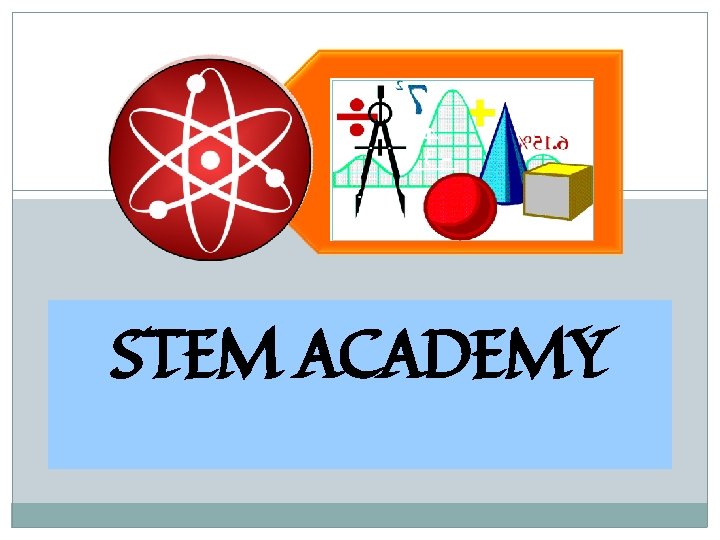 STEM ACADEMY 