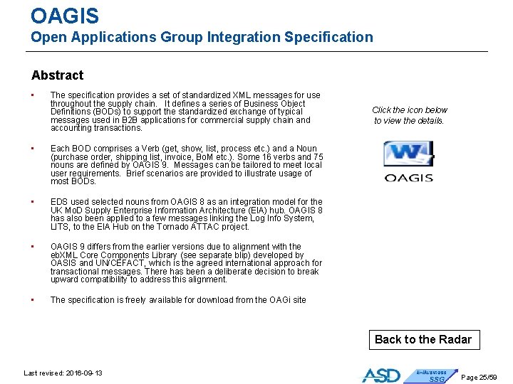 OAGIS Open Applications Group Integration Specification Abstract • The specification provides a set of OAGIS Open Applications Group Integration Specification Abstract • The specification provides a set of