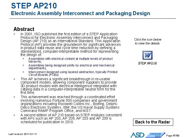 STEP AP 210 Electronic Assembly Interconnect and Packaging Design Abstract • In 2001, ISO STEP AP 210 Electronic Assembly Interconnect and Packaging Design Abstract • In 2001, ISO