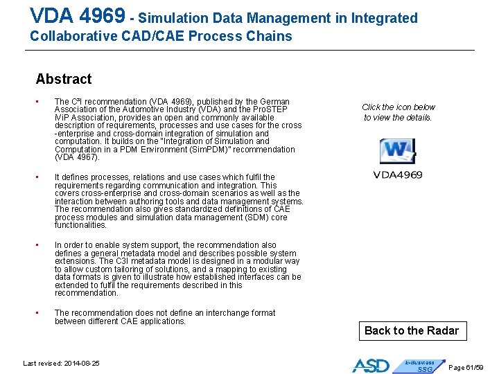 VDA 4969 - Simulation Data Management in Integrated Collaborative CAD/CAE Process Chains Abstract • VDA 4969 - Simulation Data Management in Integrated Collaborative CAD/CAE Process Chains Abstract •