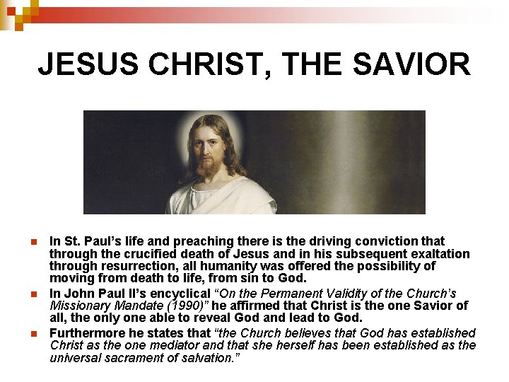 JESUS CHRIST, THE SAVIOR n n n In St. Paul’s life and preaching there