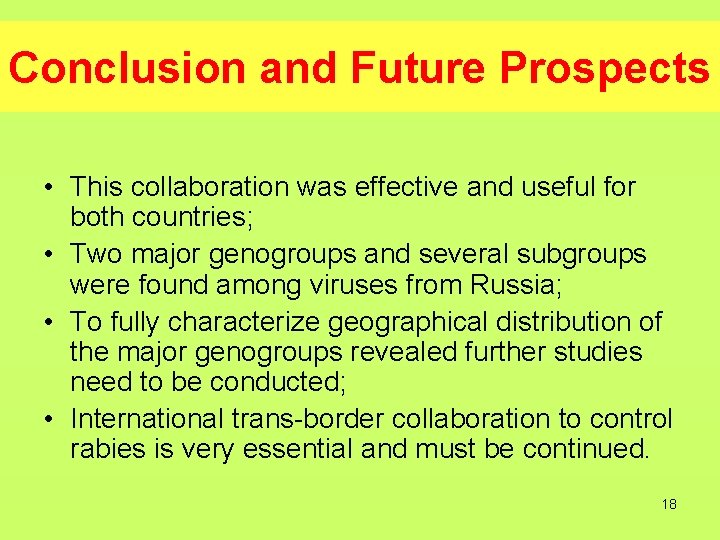 Conclusion and Future Prospects • This collaboration was effective and useful for both countries;