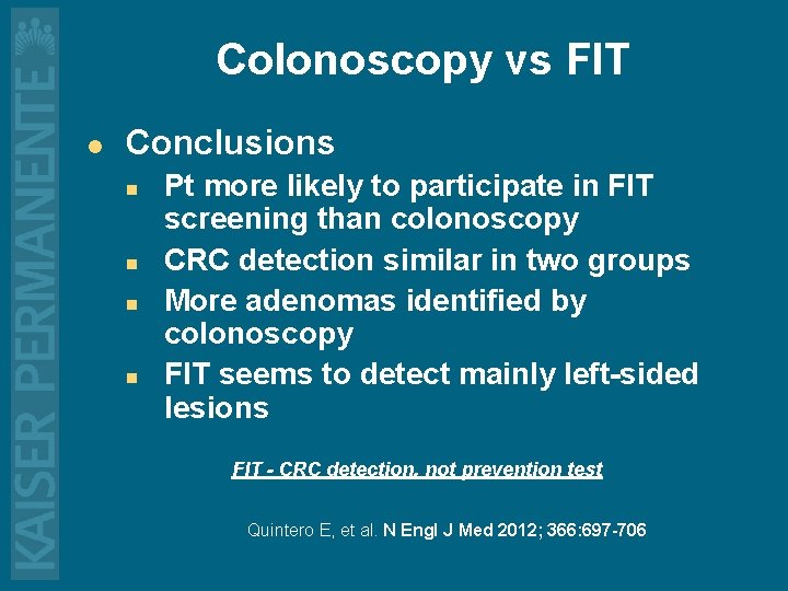 Colonoscopy vs FIT l Conclusions n n Pt more likely to participate in FIT