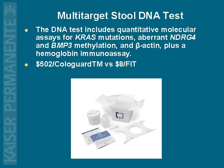 Multitarget Stool DNA Test l l The DNA test includes quantitative molecular assays for