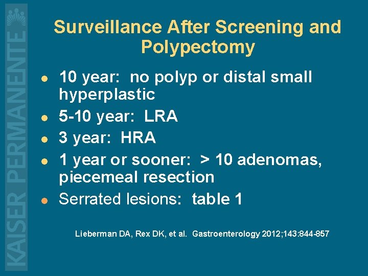 Surveillance After Screening and Polypectomy l l l 10 year: no polyp or distal